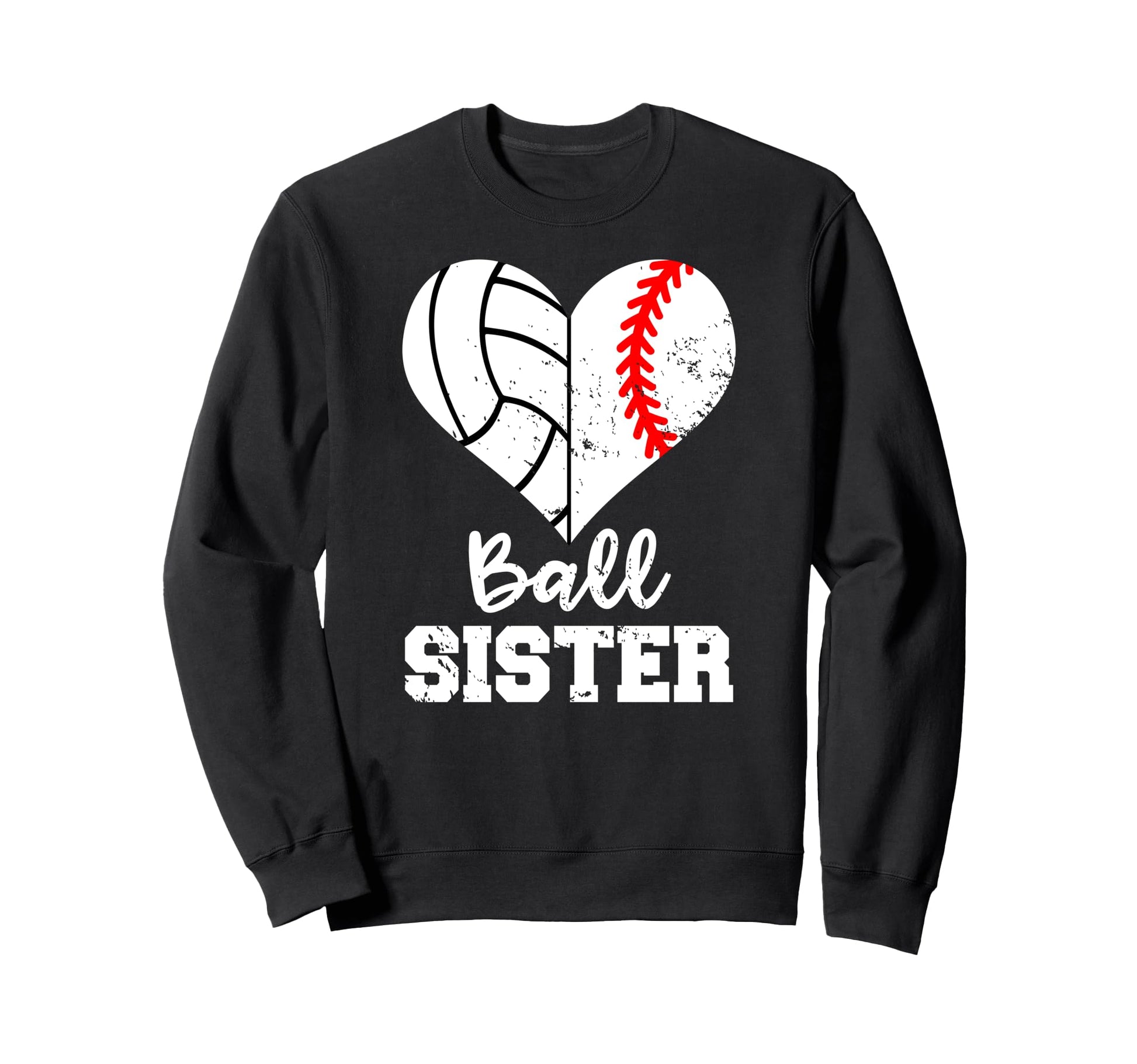 Baseball Volleyball Sister Funny Sweatshirt - Fun Novelty Design Unisex - T-Shirt, Sweatshirt, Hoodie