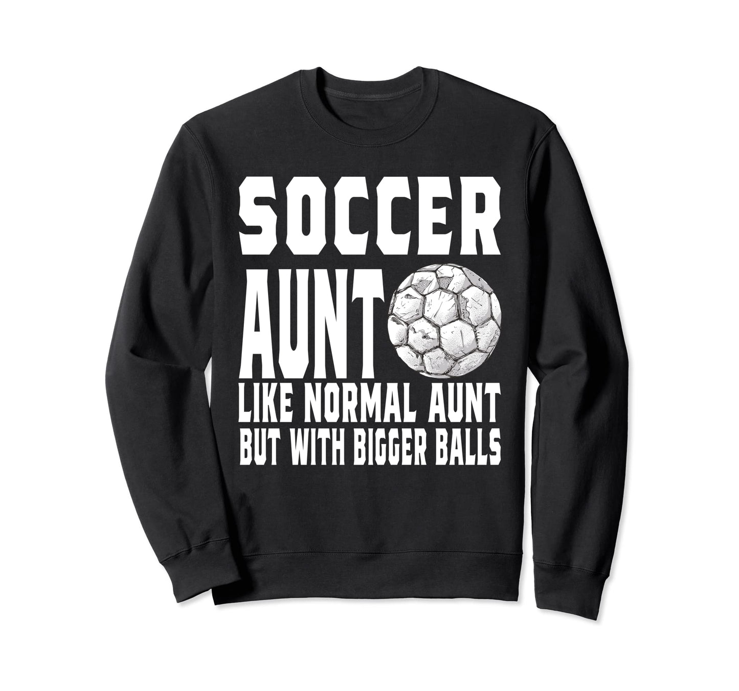 Soccer Game Day Aunt Like Normal Sweatshirt - Minimalist Print Men Women - T-Shirt, Sweatshirt, Hoodie