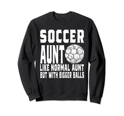 Soccer Game Day Aunt Like Normal Sweatshirt - Minimalist Print Men Women - T-Shirt, Sweatshirt, Hoodie