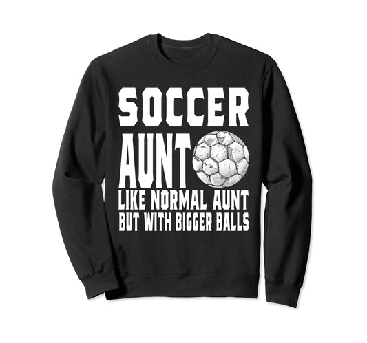 Soccer Game Day Aunt Like Normal Sweatshirt - Minimalist Print Men Women - T-Shirt, Sweatshirt, Hoodie