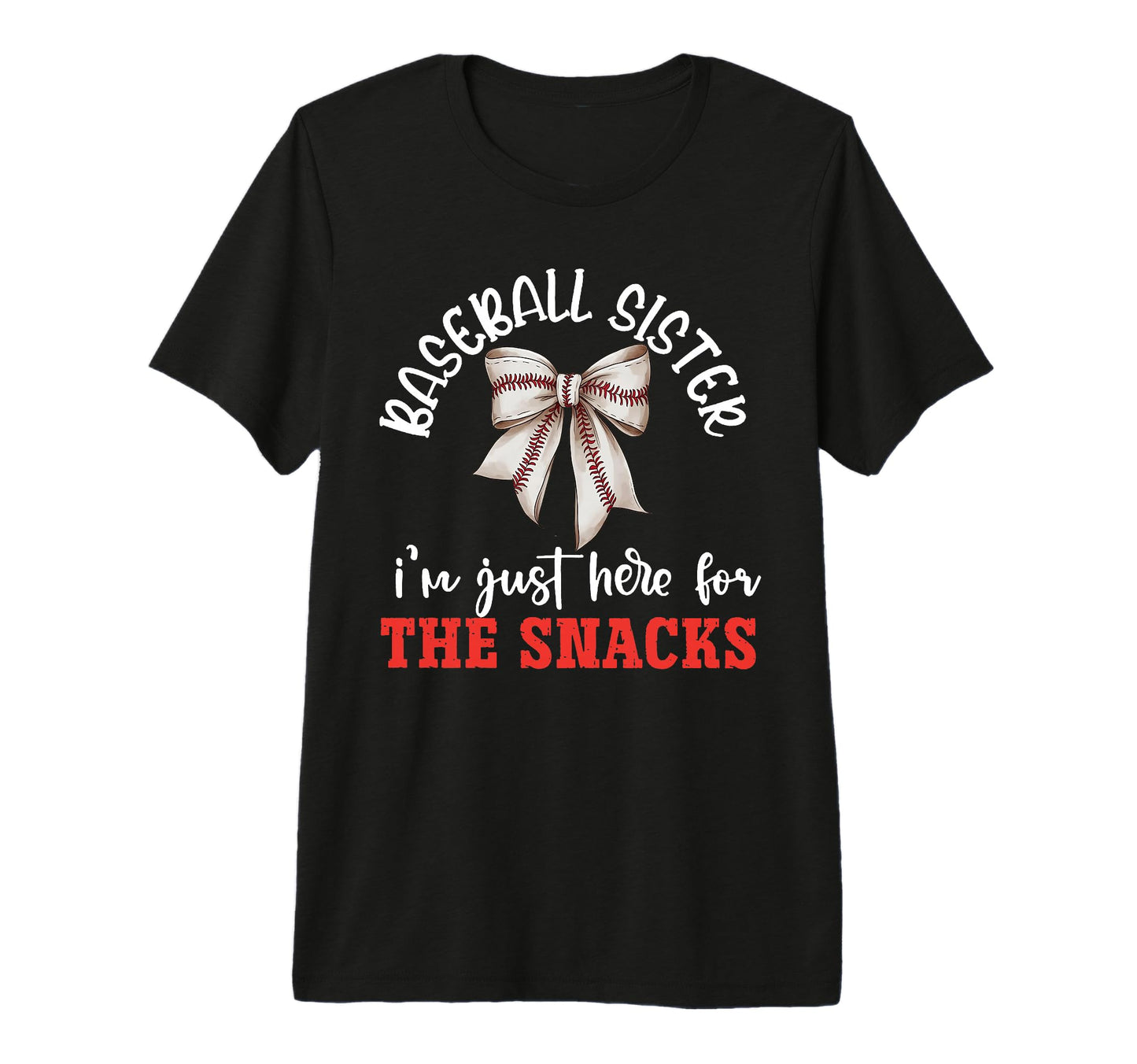 Baseball Sister Im Just Here T-Shirt - Casual Everyday Wear Men Women - T-Shirt, Sweatshirt, Hoodie