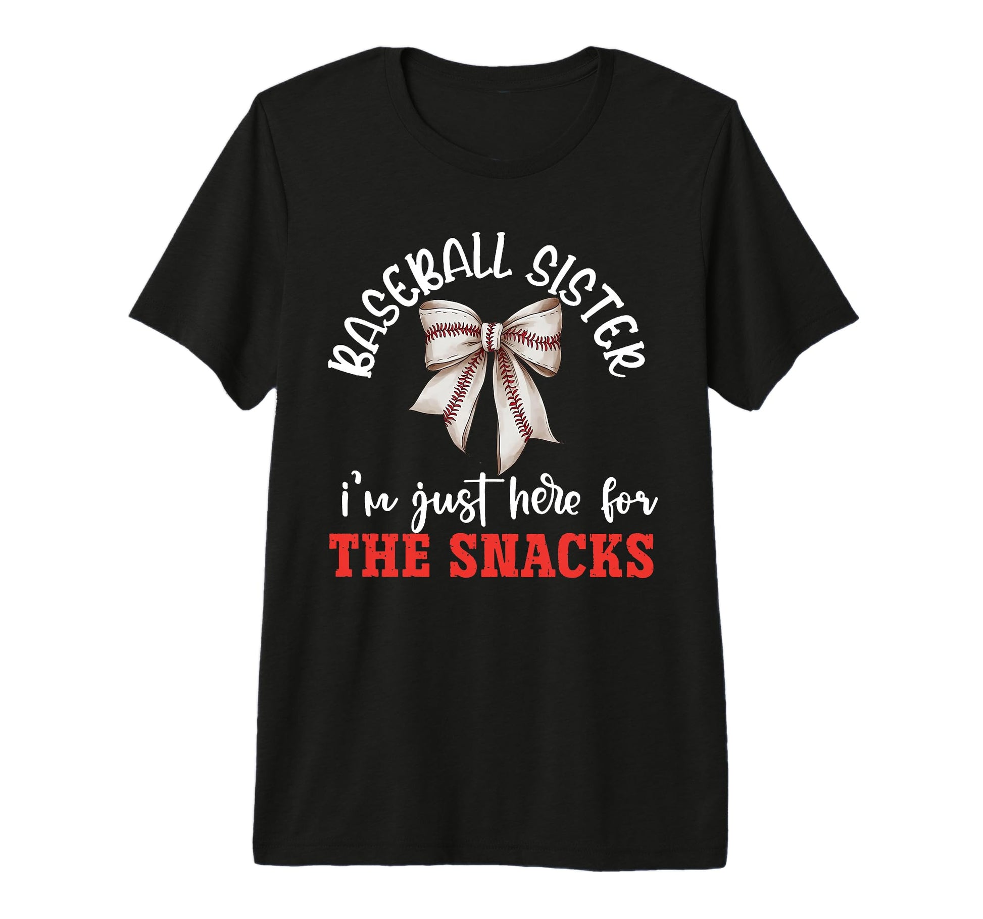 Baseball Sister Im Just Here T-Shirt - Casual Everyday Wear Men Women - T-Shirt, Sweatshirt, Hoodie