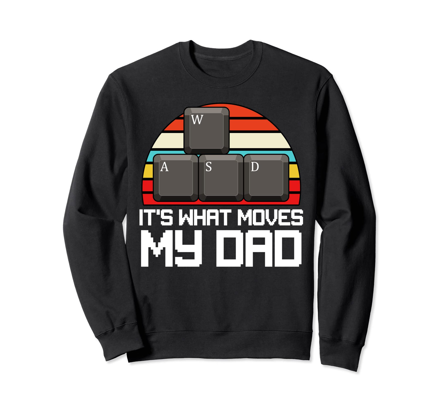 Wasd Fathers Day Funny Gaming Gamer Sweatshirt - Minimalist Print Unisex - T-Shirt, Sweatshirt, Hoodie