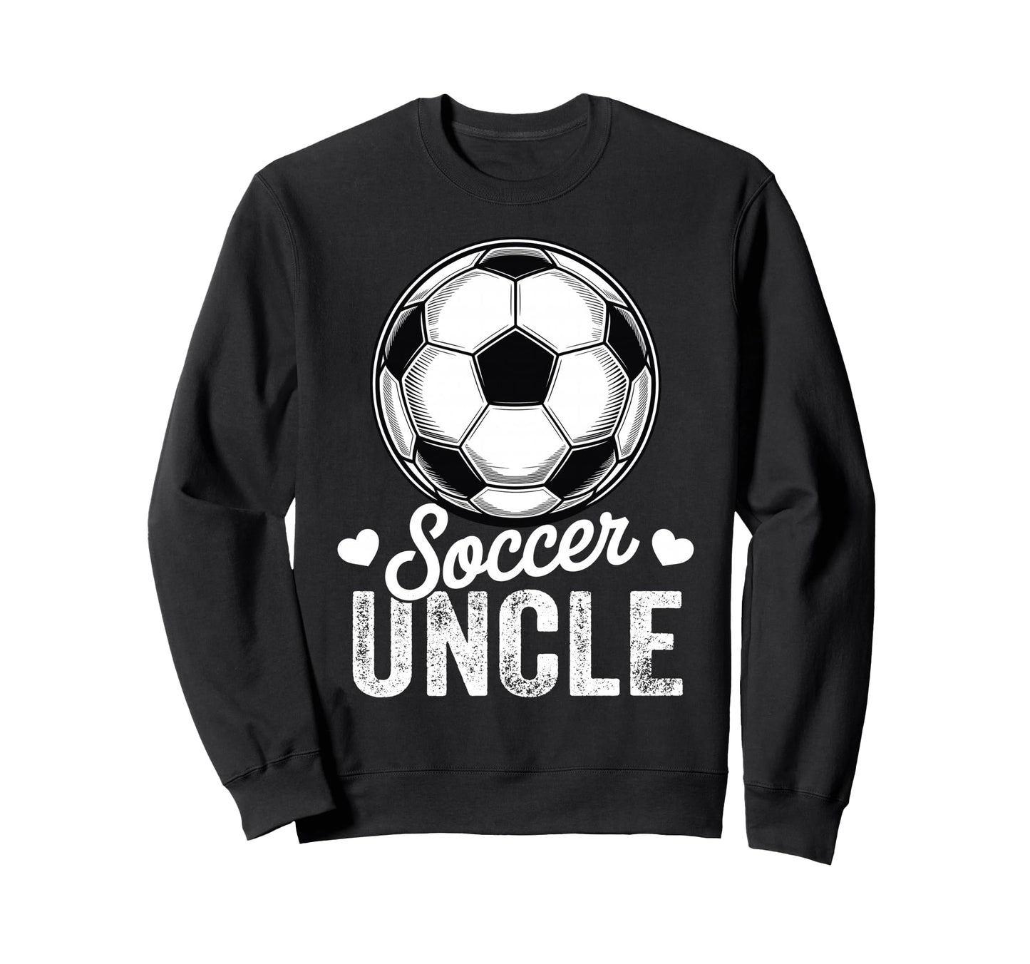 Funny Soccer Uncle Mothers Day Sweatshirt - Aesthetic Graphic for Adults - T-Shirt, Sweatshirt, Hoodie