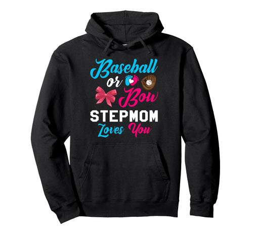 Baseball Or Bow Stepmom Loves You Hoodie - Casual Everyday Wear Unisex - T-Shirt, Sweatshirt, Hoodie