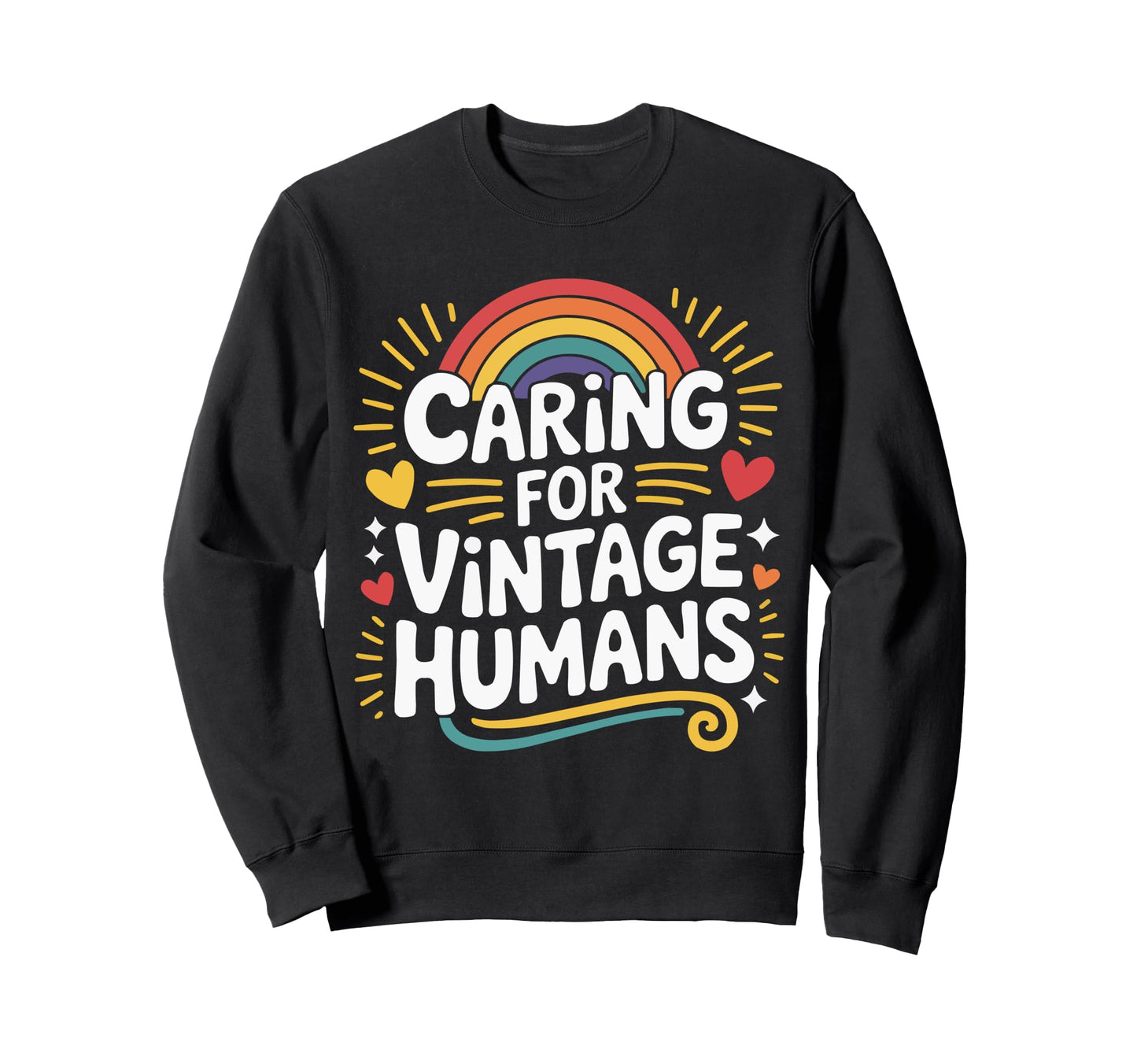 Geriatric Nurse Nurses Rainbow Sweatshirt - Fun Novelty Design for Adults - T-Shirt, Sweatshirt, Hoodie