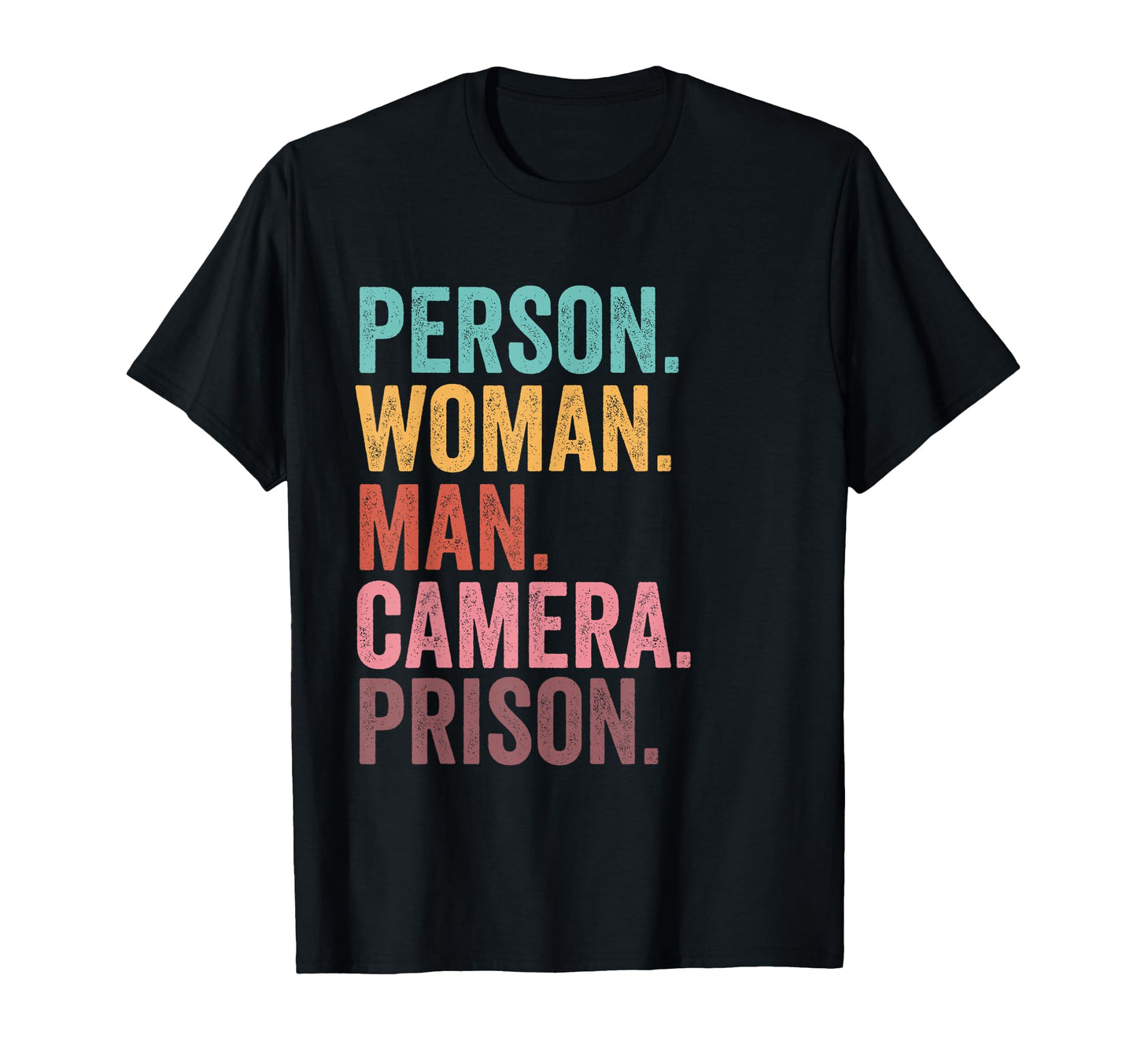 Person Camera Prison Tess T-Shirt - Novelty Apparel Men Women - T-Shirt, Sweatshirt, Hoodie
