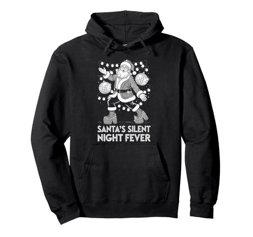 Santas Silent Night Fever Disco Santa Funky Hoodie - Trendy Graphic Unisex - T-Shirt, Sweatshirt, Hoodie