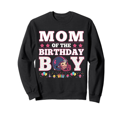 Mom Birthday American Football Family Sweatshirt - Graphic Print Unisex - T-Shirt, Sweatshirt, Hoodie