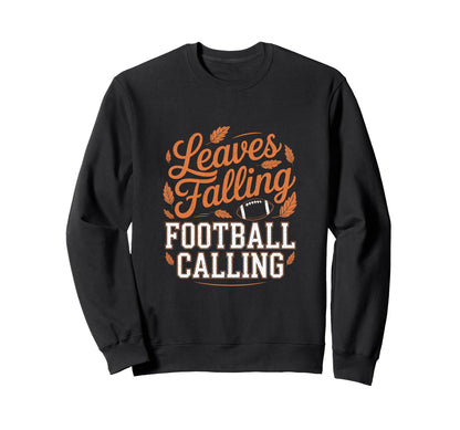 Leaves Falling Football Calling Sweatshirt - Minimalist Print Men Women - T-Shirt, Sweatshirt, Hoodie