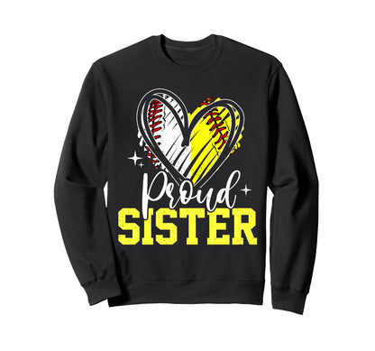 Proud Sister Baseball Softball Sweatshirt - Streetwear Style for Adults - T-Shirt, Sweatshirt, Hoodie