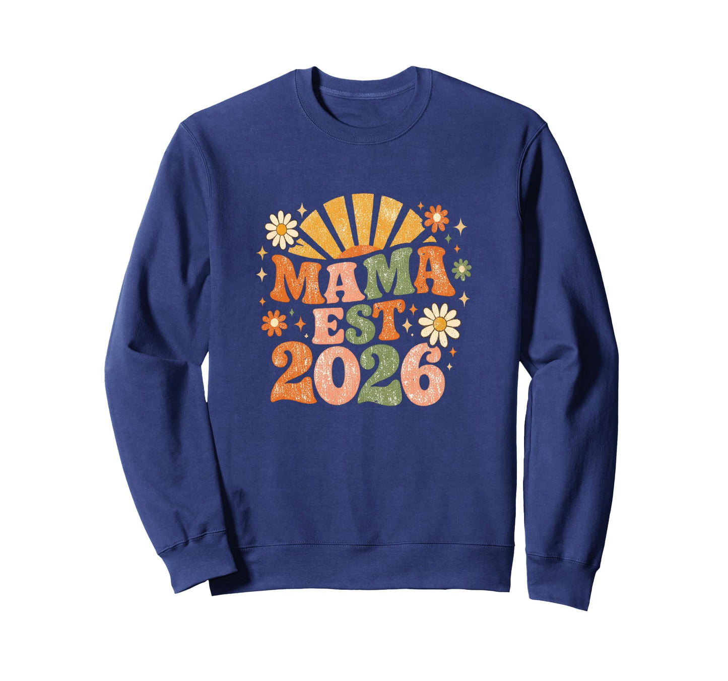 Mama Est 2026 Groovy Daisy Sweatshirt - Fun Novelty Design for Adults - T-Shirt, Sweatshirt, Hoodie