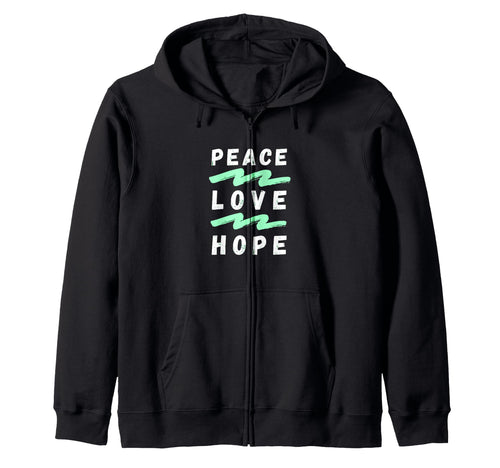 Peace Love Hope Peaceful World Funny Hoodie - Aesthetic Graphic Unisex - T-Shirt, Sweatshirt, Hoodie