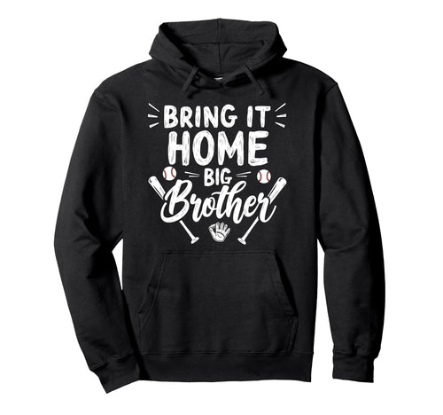 Bring It Home Big Brother Baseball Hoodie - Aesthetic Graphic Unisex - T-Shirt, Sweatshirt, Hoodie