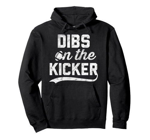 Dibs Kicker Gameday Sport Fan Hoodie - Casual Everyday Wear Men Women - T-Shirt, Sweatshirt, Hoodie