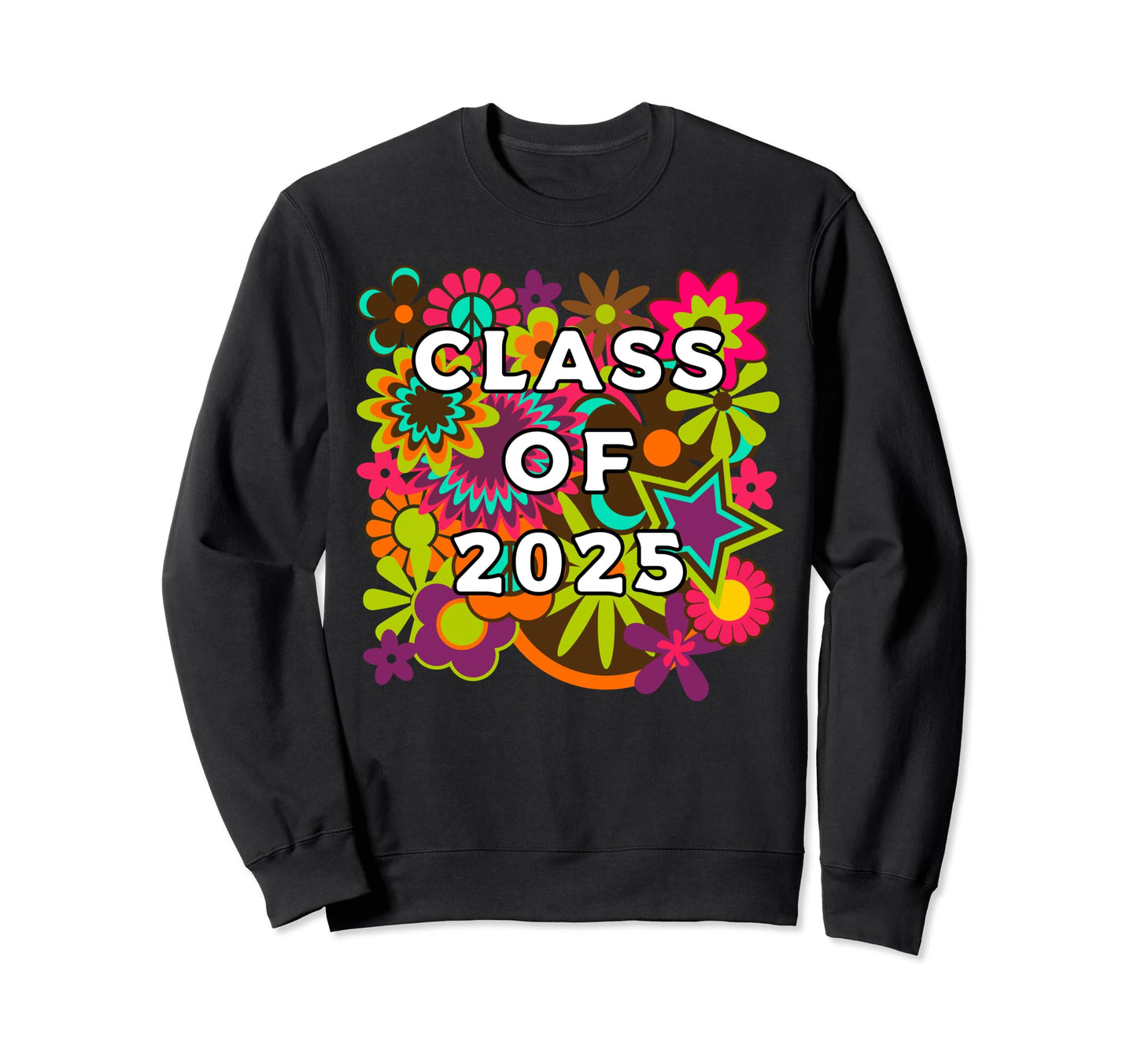 Groovy Daisy Flower Class 2025 Sweatshirt - Streetwear Style Men Women - T-Shirt, Sweatshirt, Hoodie
