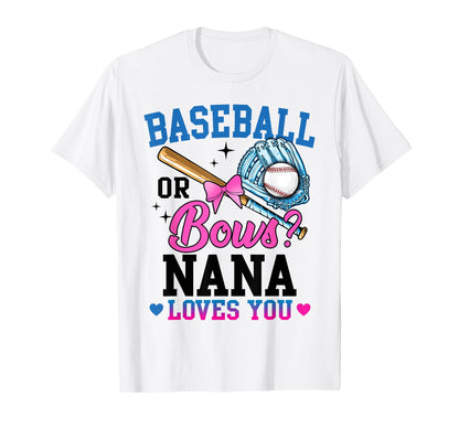 Gender Reveal Baseball Or Bows Nana T-Shirt - Streetwear Style Men Women - T-Shirt, Sweatshirt, Hoodie