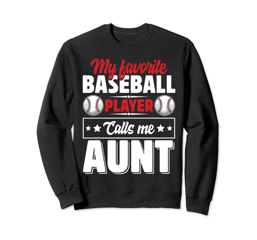 My Favorite Baseball Player Calls Sweatshirt - Novelty Apparel for Adults - T-Shirt, Sweatshirt, Hoodie