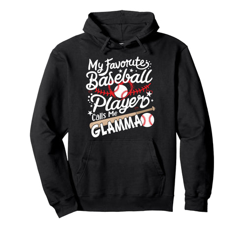 My Favorite Baseball Player Calls Me Hoodie - Novelty Apparel Unisex - T-Shirt, Sweatshirt, Hoodie