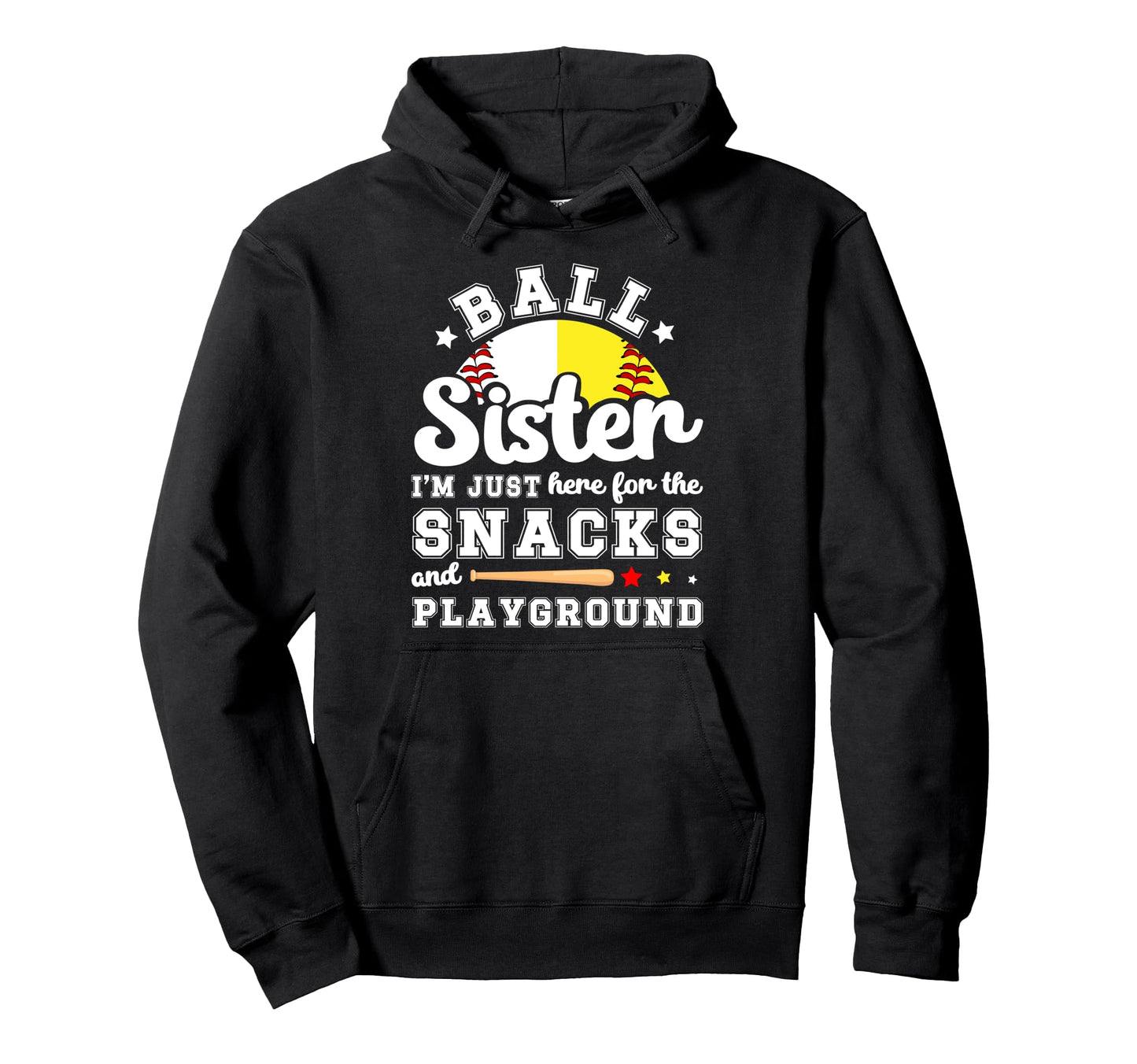 Ball Sister Funny Softball Baseball Hoodie - Unique Graphic for Adults - T-Shirt, Sweatshirt, Hoodie
