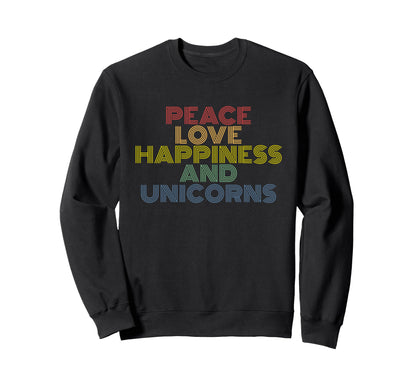 Unicorns Peace Love Happiness Sweatshirt - Aesthetic Graphic Unisex - T-Shirt, Sweatshirt, Hoodie