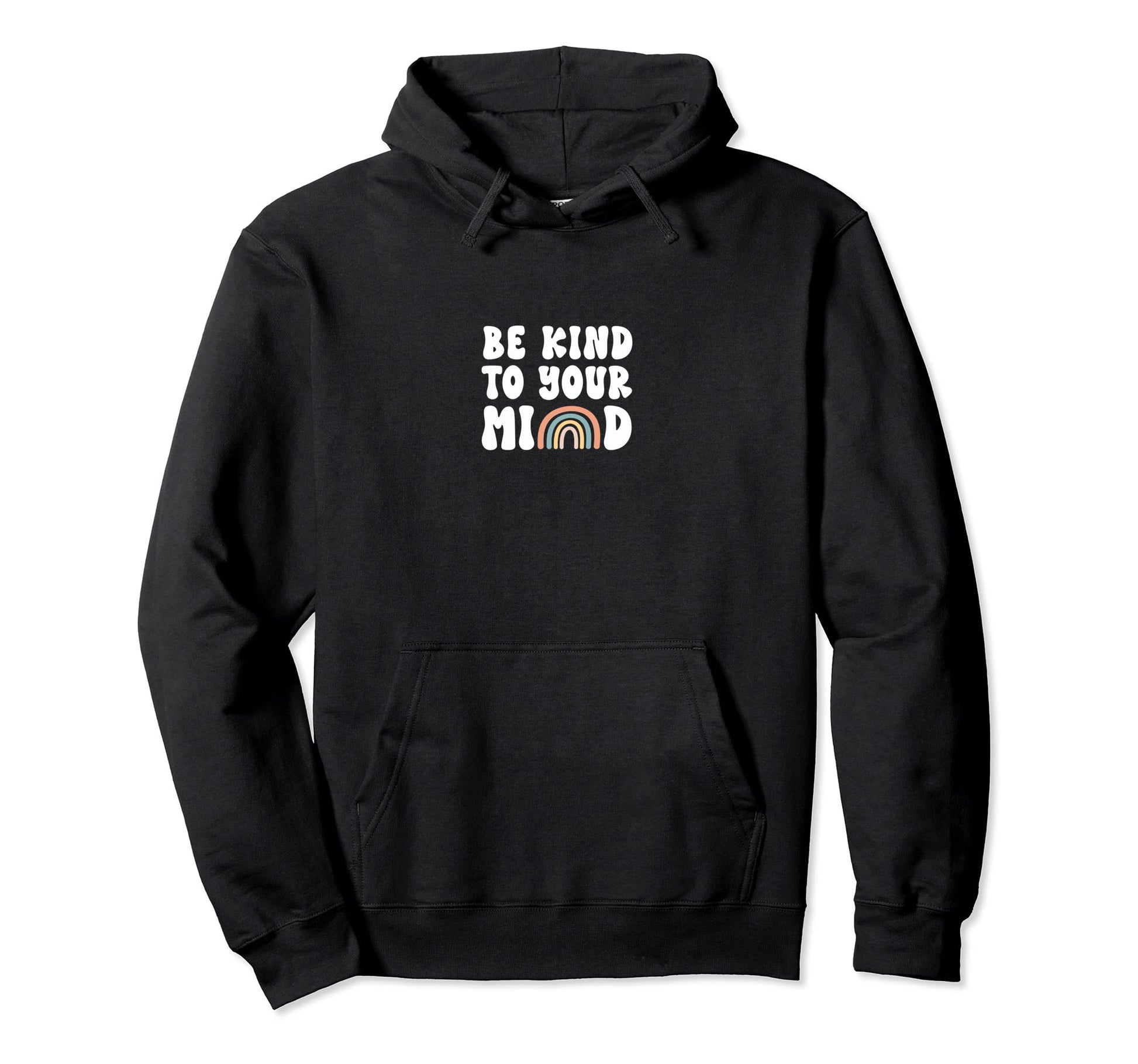 Be Kind To Your Mind Mental Health Hoodie - Trendy Graphic Men Women - T-Shirt, Sweatshirt, Hoodie