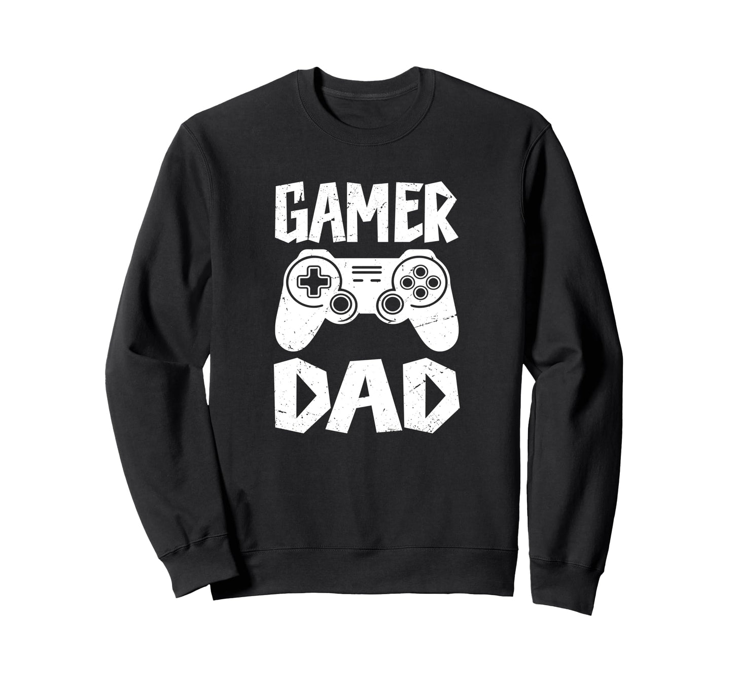 Funny Gamer Dad Fathers Day 2025 Sweatshirt - Casual Everyday Wear Unisex - T-Shirt, Sweatshirt, Hoodie