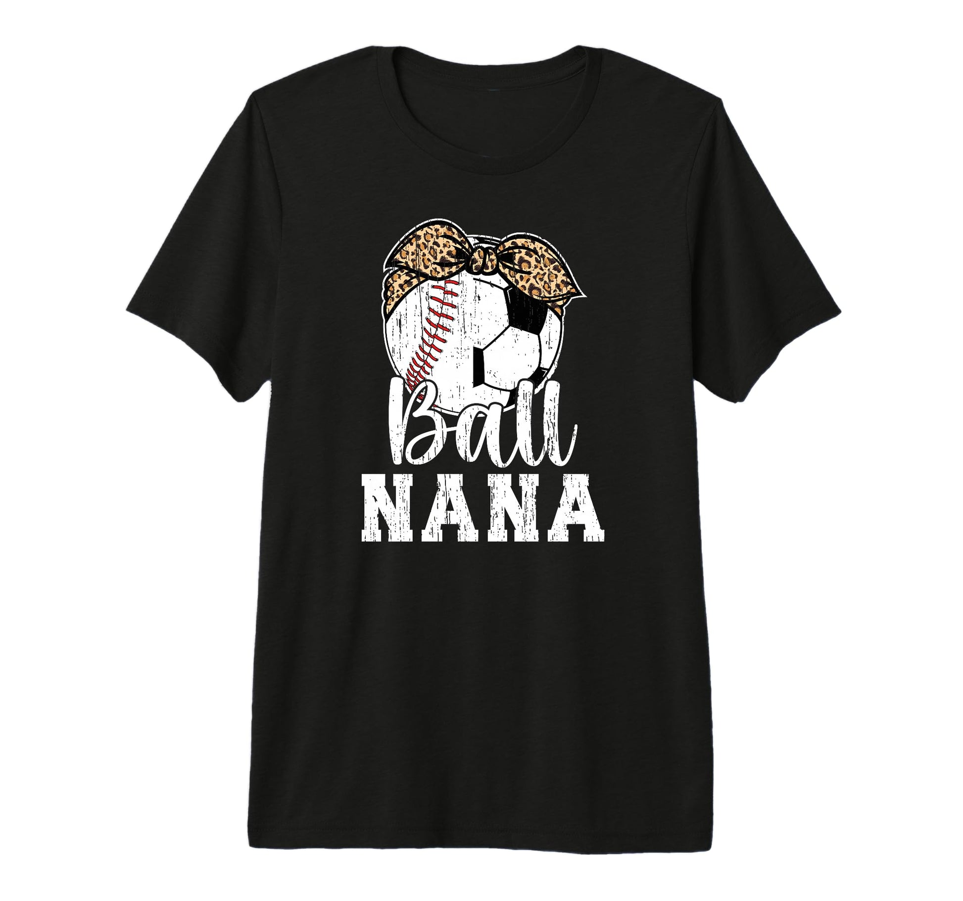 Ball Nana Grandma Baseball Soccer Nana T-Shirt - Trendy Graphic for Adults - T-Shirt, Sweatshirt, Hoodie