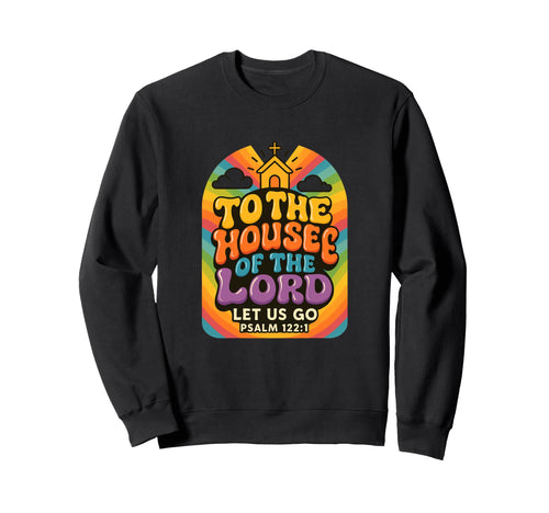 Psalm 122 Church Worship Rainbow Sweatshirt - Novelty Apparel Unisex - T-Shirt, Sweatshirt, Hoodie