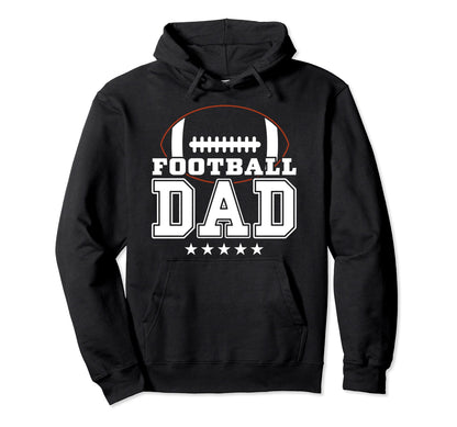 Football Dad American Football Fathers Hoodie - Streetwear Style Men Women - T-Shirt, Sweatshirt, Hoodie