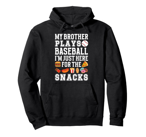 My Brother Plays Baseball Brother Hoodie - Streetwear Style for Adults - T-Shirt, Sweatshirt, Hoodie