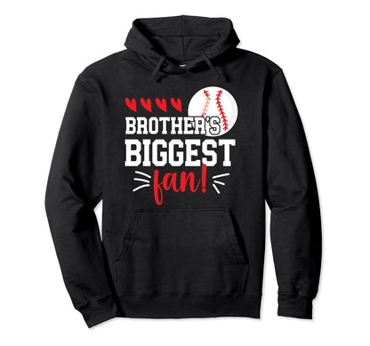 Brothers Biggest Fan Baseball Sister Hoodie - Novelty Apparel Unisex - T-Shirt, Sweatshirt, Hoodie