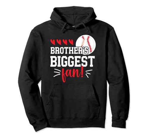 Brothers Biggest Fan Baseball Sister Hoodie - Novelty Apparel Unisex - T-Shirt, Sweatshirt, Hoodie
