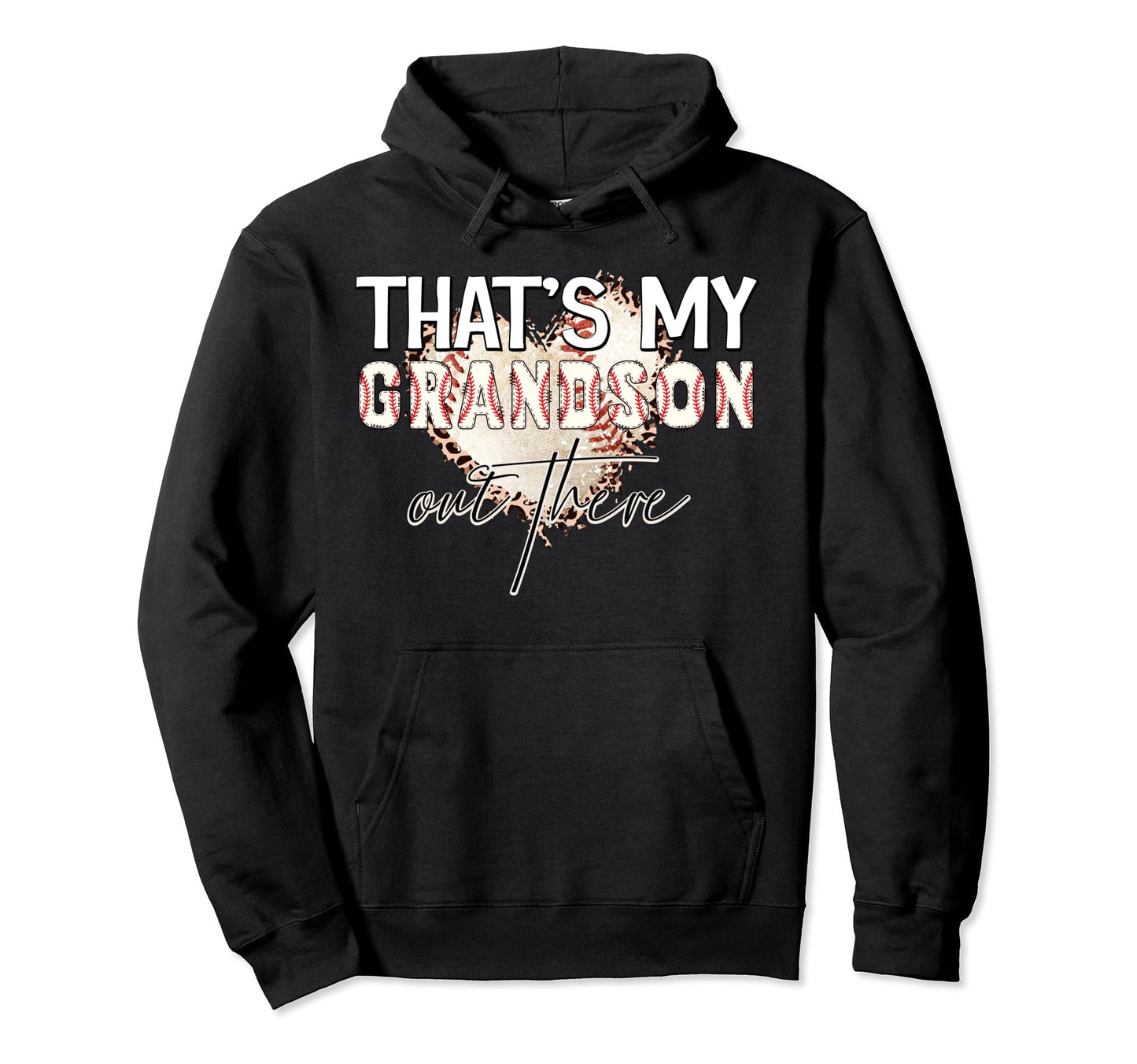 Thats My Grandson Out There Grandma Hoodie - Aesthetic Graphic Unisex - T-Shirt, Sweatshirt, Hoodie