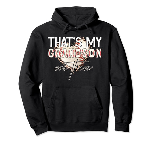 Thats My Grandson Out There Grandma Hoodie - Aesthetic Graphic Unisex - T-Shirt, Sweatshirt, Hoodie