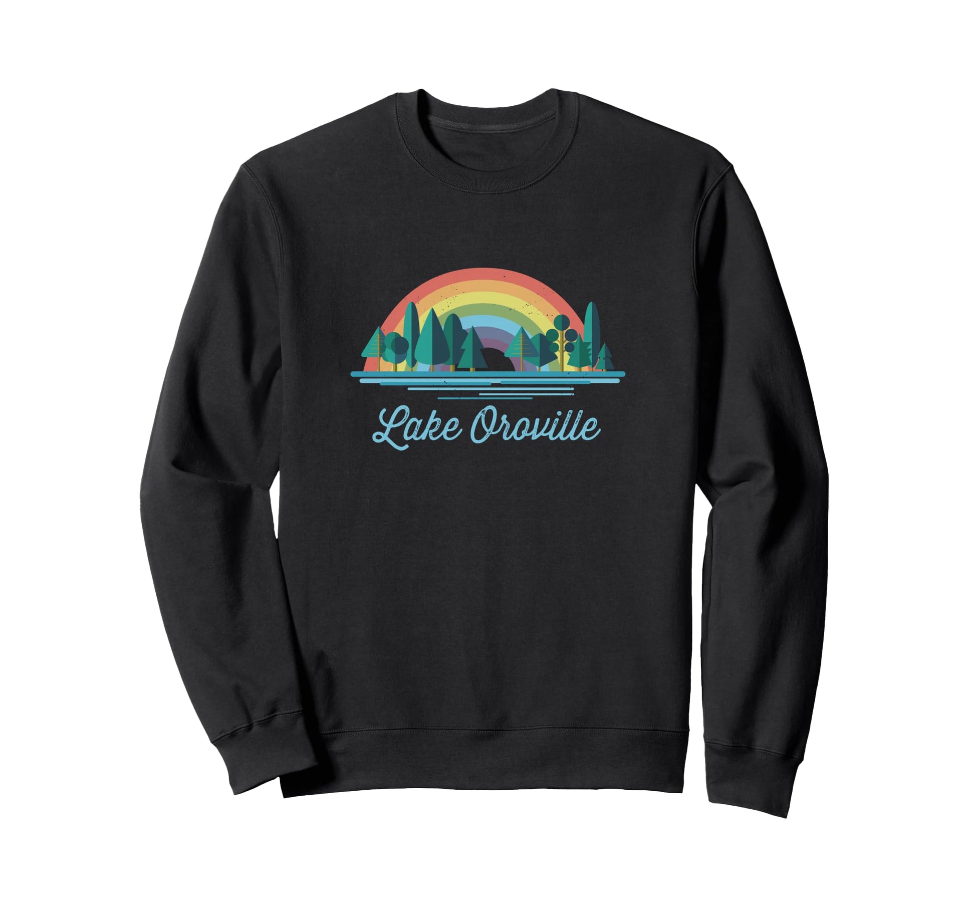 Lake Oroville Rainbow Lake Sweatshirt - Casual Everyday Wear Men Women - T-Shirt, Sweatshirt, Hoodie