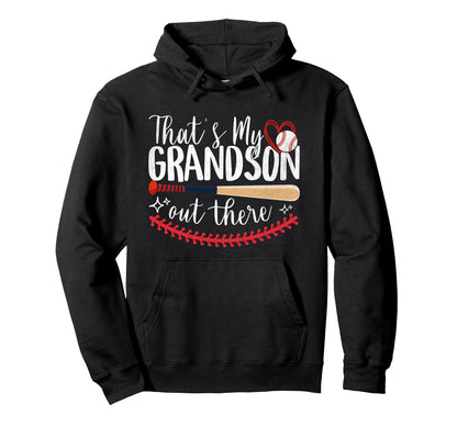 Thats My Grandson Out There Baseball Hoodie - Minimalist Print Unisex - T-Shirt, Sweatshirt, Hoodie
