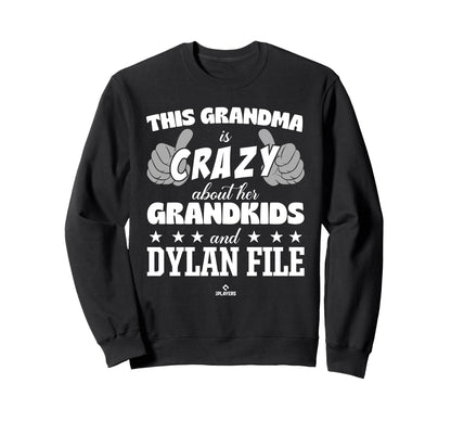 Grandma Crazy Dylan File Sweatshirt - Casual Everyday Wear for Adults - T-Shirt, Sweatshirt, Hoodie