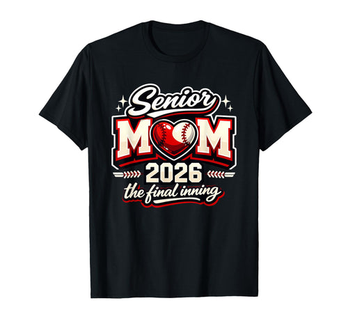Senior Mom 2026 Final Inning T-Shirt - Fun Novelty Design for Adults - T-Shirt, Sweatshirt, Hoodie