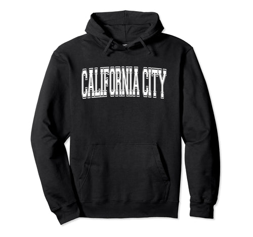 California City Ca California Sports Hoodie - Aesthetic Graphic for Adults - T-Shirt, Sweatshirt, Hoodie