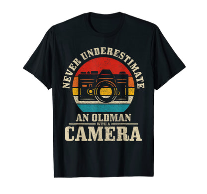 Photographer Never Underestimate T-Shirt - Casual Everyday Wear for Adults - T-Shirt, Sweatshirt, Hoodie