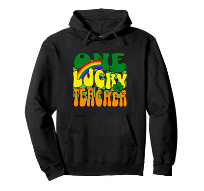 One Lucky Teacher St Patricks Day Hoodie - Fun Novelty Design for Adults - T-Shirt, Sweatshirt, Hoodie