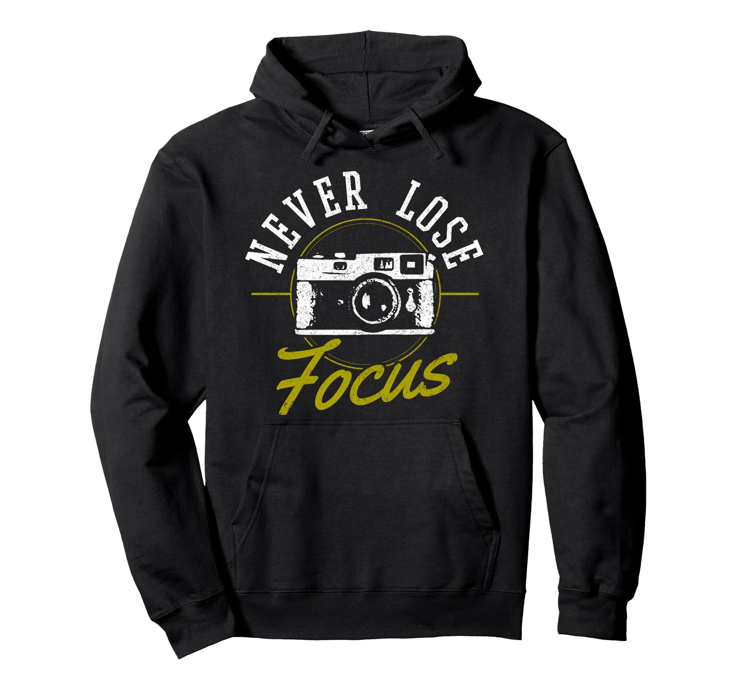 Photographers Never Loose Focus Camera Hoodie - Novelty Apparel Men Women - T-Shirt, Sweatshirt, Hoodie