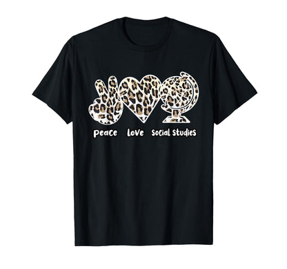 Peace Love Social Studies Teacher T-Shirt - Graphic Print Unisex - T-Shirt, Sweatshirt, Hoodie