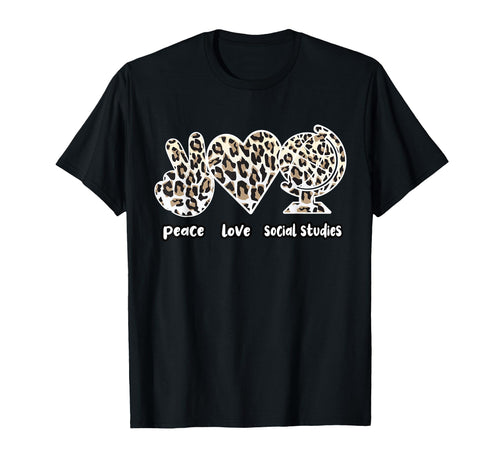 Peace Love Social Studies Teacher T-Shirt - Graphic Print Unisex - T-Shirt, Sweatshirt, Hoodie