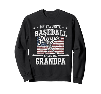 My Favorite Baseball Player Calls Me Sweatshirt - Graphic Print for Adults - T-Shirt, Sweatshirt, Hoodie