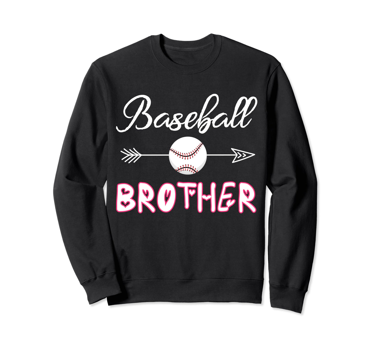 Baseball Brother Birthday Sport Sweatshirt - Fun Novelty Design Unisex - T-Shirt, Sweatshirt, Hoodie
