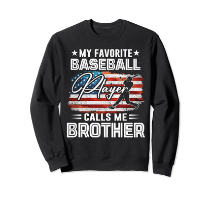 My Favorite Baseball Player Calls Me Sweatshirt - Unique Graphic Unisex - T-Shirt, Sweatshirt, Hoodie