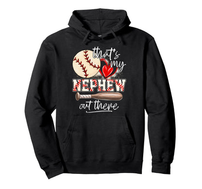 Baseball Aunt Auntie Thats My Nephew Hoodie - Fun Novelty Design Men Women - T-Shirt, Sweatshirt, Hoodie