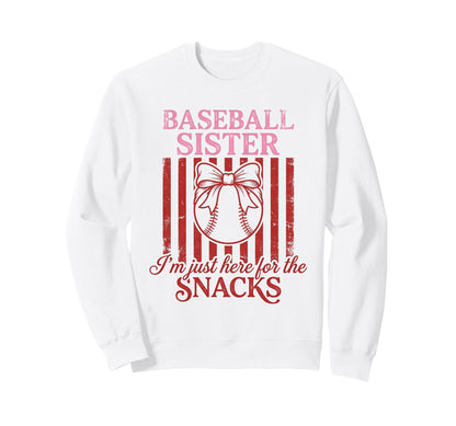 Baseball Sister Im Here Snacks Sweatshirt - Streetwear Style for Adults - T-Shirt, Sweatshirt, Hoodie